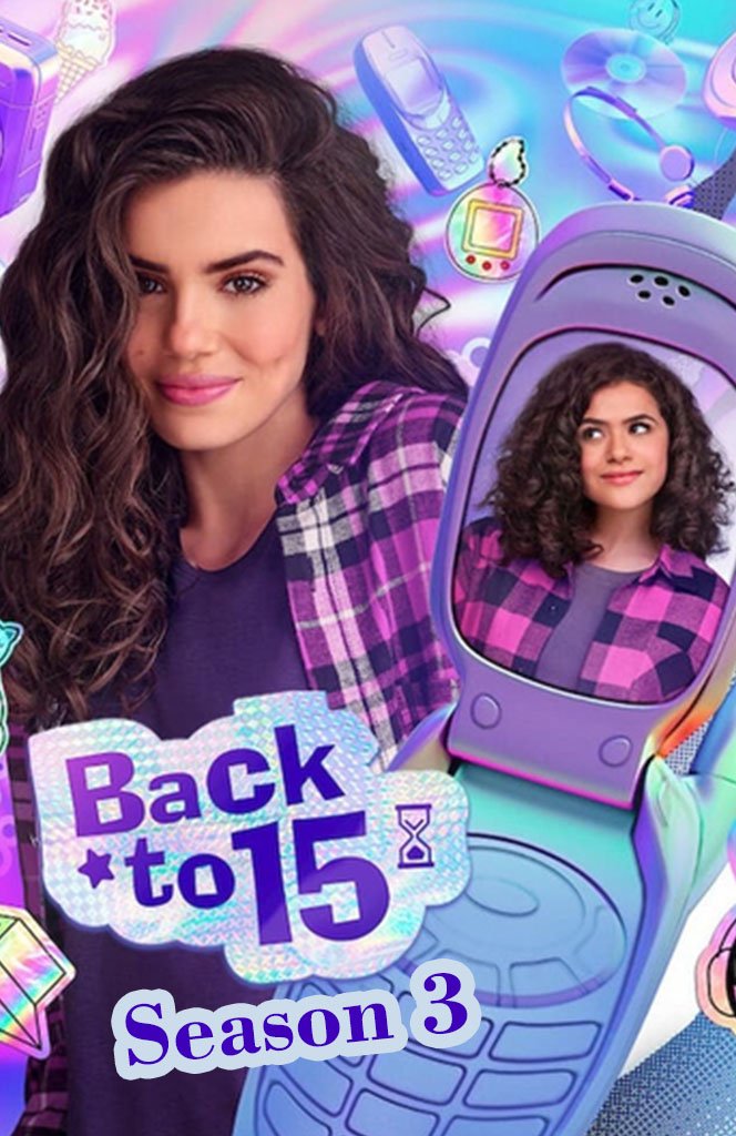 Back to 15: Season 3 - Nostalgia, Growth, and New Beginnings Await 1 Back to 15