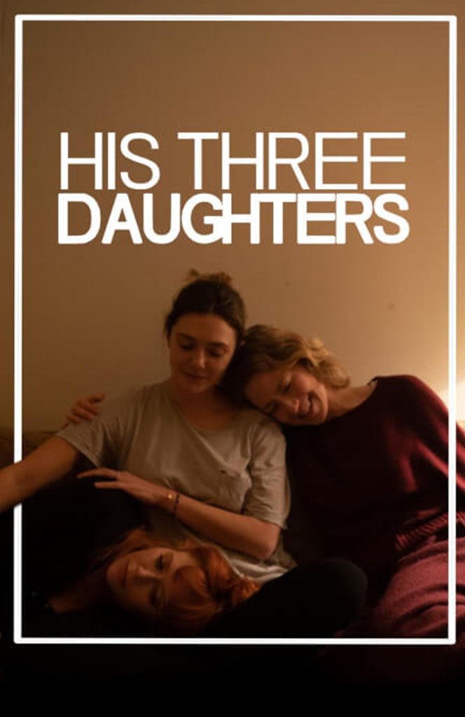 His Three Daughters: A Heartfelt Family Drama Unveiled on Netflix 1 his three daughters