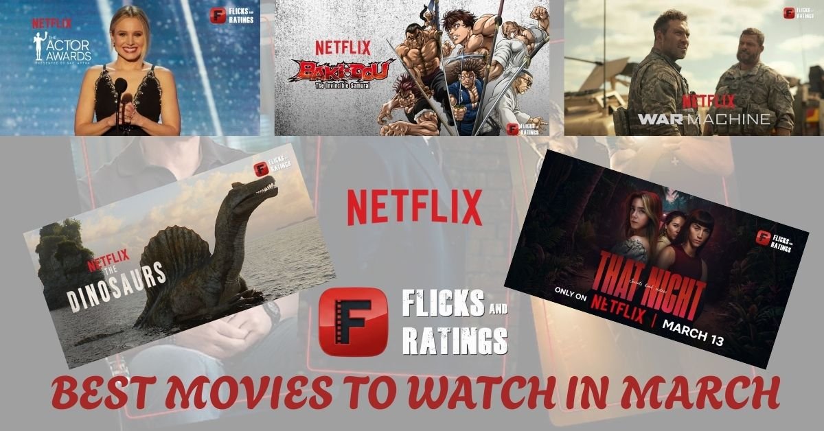 Best Movies to Watch on Netflix in March 2026