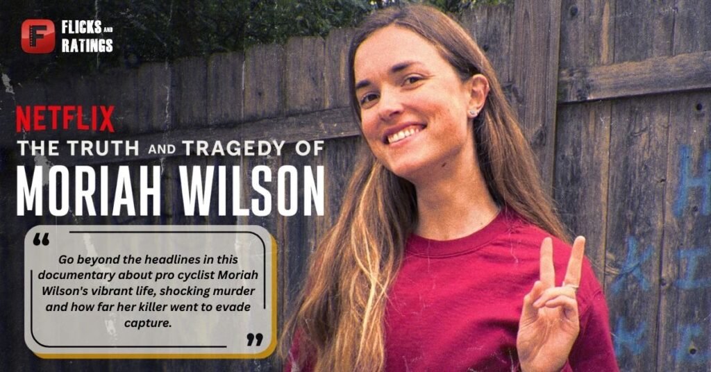 The Truth and Tragedy of Moriah Wilson